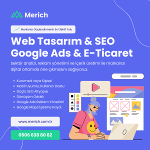 Web Tasarım, Google Reklam Verme, Google Ads Uzmanı Merich