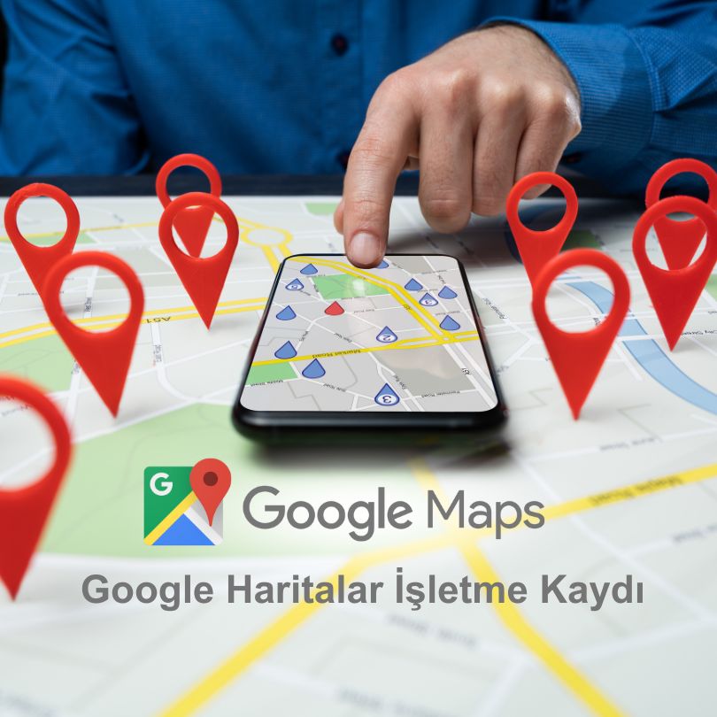 Google Haritalara İşletme Ekleme Hizmeti, İş Yeri Kaydı, Konum Ekleme, Ücretsiz